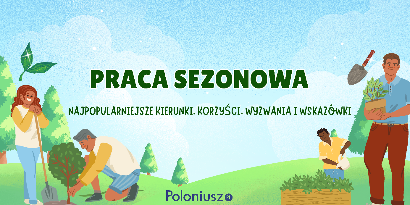 C:\Users\lukor\Desktop\Artykuły\praca sezonowa.png
